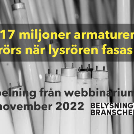 Inspelning från webbinarium om lysrörsutfasningen